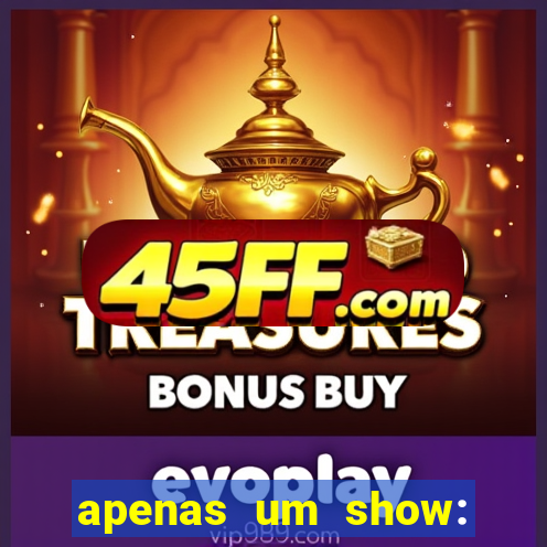 apenas um show: pancadaria 2